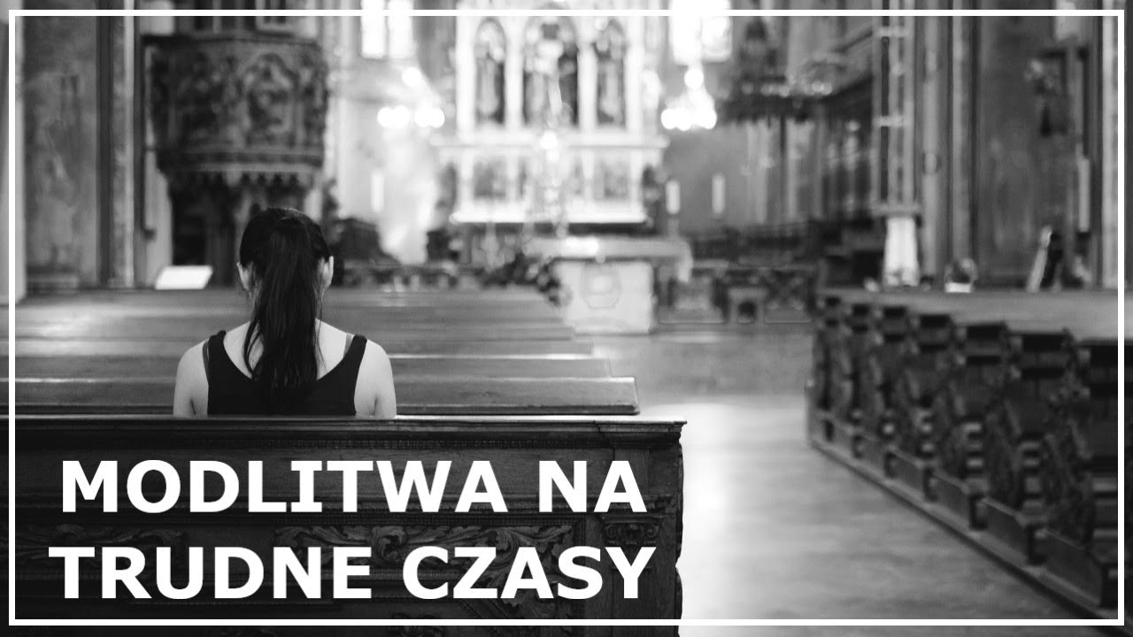 MODLITWA NA TRUDNE CZASY | Modlitwa W Kryzysie | Modlitwa Na Ciężkie ...