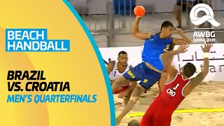 Beach Handball - Brazil vs Croatia | Men's Quarterfinals | ANOC World Beach Games Qatar 2019 | Full