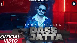 Dass Jatta : Kamal Khaira Ft. Gurlez Akhtar | New Punjabi song 2022 | Gk Lyrics