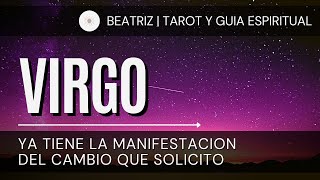 HOROSCOPO VIRGO ♍ | YA TIENE LA MANIFESTACION DEL CAMBIO SOLICITADO |BEATRIZ TAROT Y GUIA ESPIRITUAL