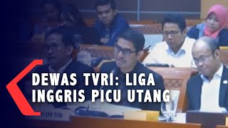 Dewas TVRI Sebut Pembayaran Hak Siar Liga Inggris Berpotensi Mirip Jiwasraya