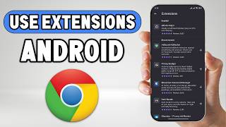 How to Use Chrome Extensions on Android (Easy Method)