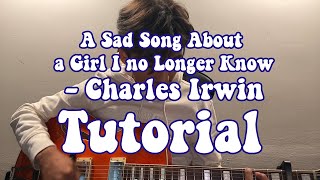 How to play A Sad Song About a Girl I No Longer Know Tutorial (COVER)
