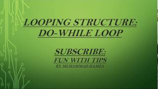 Part 14 | Looping structure | 'do-while' loop | beginners