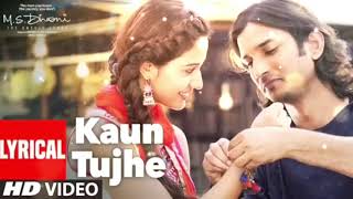 KAUN TUJHE Full  Video | M.S. DHONI -THE UNTOLD STORY |Amaal Mallik Palak|Sushant Singh Disha Patani