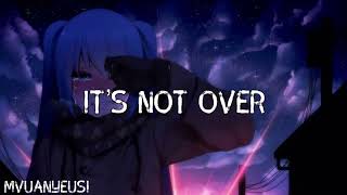 daughtry - it’s not over (nightcore)
