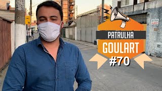 Patrulha Goulart #70 - Galerias Pluviais Rua Morais Navarro e entorno