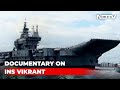 INS Vikrant: India's First Home-Built Aircraft Carrier