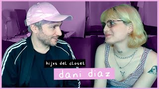 Hijxs del Closet: Dani Díaz - \