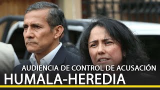 #DirectoEnDirecto Audiencia de control de acusación contra Ollanta Humala y Nadine Heredia