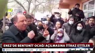 ENEZ'DE BENTONİT OCAĞI AÇILMASINA İTİRAZ ETTİLER