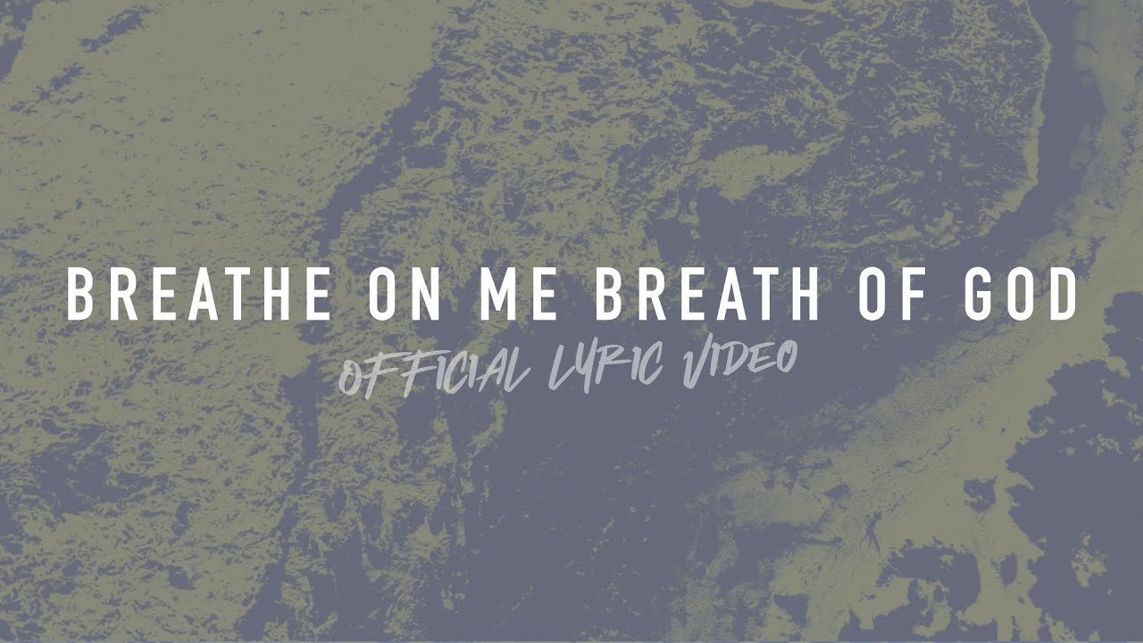 Breathe On Me Breath Of God | Reawaken Hymns | Official Lyric Video ...