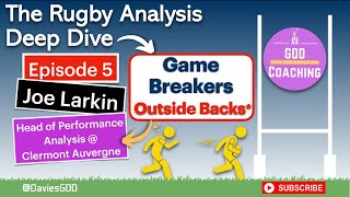 Episode 5: Joe Larkin - The Rugby Analysis Deep Dive - Decision Making Decoded!