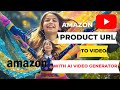 AI video generator transforms Amazon product URL into a video || Convert any product URLs into video