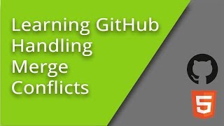Learning Github - Handling Merge Conflicts