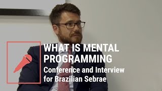 What is mental programming - Conference and Interview for Brazilian Sebrae (with subtitles)