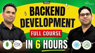 Backend Development FULL Course - In 6 Hours (Mongo DB, Express JS, Node JS) | 2026 Edition