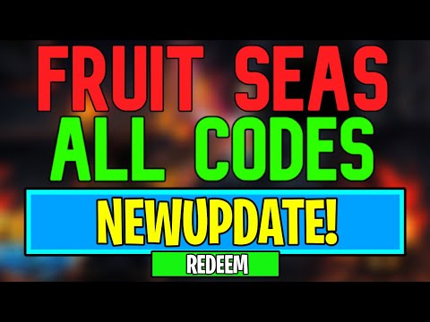 Fruit Seas Codes (August 2024)