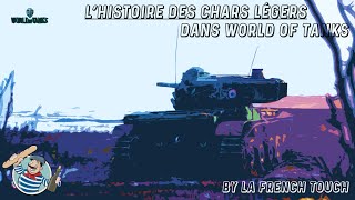 L'Histoire des CHARS LÉGERS sur WORLD OF TANKS / La French Touch