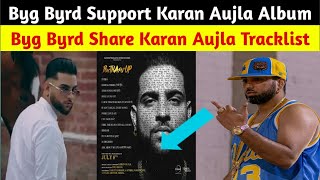 Sidhu Moosewala Friend Byg Byrd Support Karan Aujla | Byg Byrd Share Karan Aujla Album Tracklist
