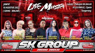 LIVE SK GROUP Jumat,18 Agustus 2023  Edisi Pakojan Gg,Becek  Cipete Tangerang (MALAM)