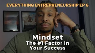 The Entrepreneurial Mindset Shift: The #1 Factor in Your Success #EETP6