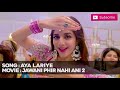 aya lariye full video song of jpna 2 2018