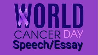 World Cancer Day Speech/ Essay Information on World Cancer Day 4 Feb