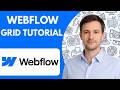 Webflow Grid Tutorial Complete Guide