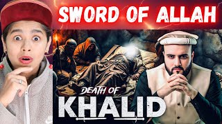 DEATH of Khalid bin Walid (RA).... | The Kohistani | Indian Reaction On Islam | Kelaya Reacts