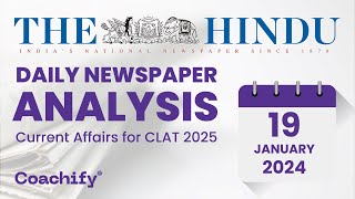 The Hindu Analysis for CLAT 2025 | 19-01-2024 | Current Affairs for CLAT | Daily Newspaper Analysis