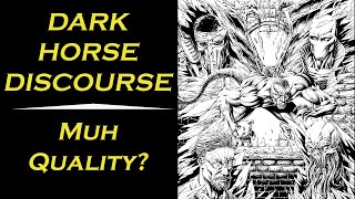 Dark Horse Discourse 7 - Why Are People Mocking The Concept of Quality?