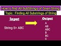 How to find all possible substring of given string in java / finding all possible substrings