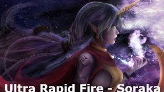 Ultra Rapid Fire (U.R.F.) - Soraka