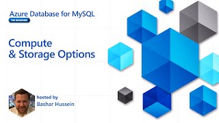 Compute and Storage Options [5 of 16] | Azure Database for MySQL - Beginners Series