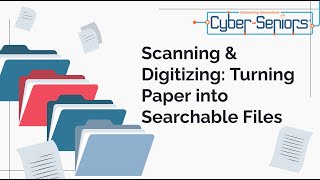 Scanning & Digitizing Turning Paper into Searchable Files
