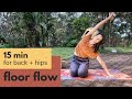 15 Minute Floor Flow Yoga For Back and Hips | COLE CHANCE YOGA