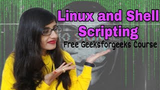 Linux and Shell Scripting || Geeksforgeeks