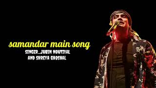 Samandar main kinara tu | full song with lyrics | jubin nautiyal song  | shreya ghosal