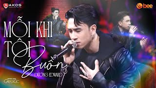 Gặm nhấm nỗi đau với bản phối mới MỖI KHI TÔI BUỒN của DƯƠNG EDWARD | Live at Không Gian Cảm Xúc
