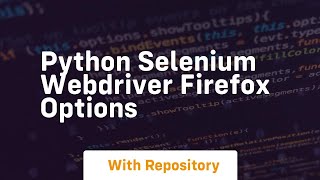 python selenium webdriver firefox options