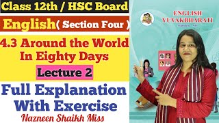 English | 4.3 Around the World in Eighty Days | Lecture 2 | Class 12th | Full Explanation |