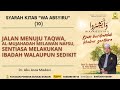 AAM 2024 Wa Absyiru (10) Jalan Menuju Taqwa, Al-Mujahadah, Sentiasa Melakukan Ibadah Walaupun Sikit.