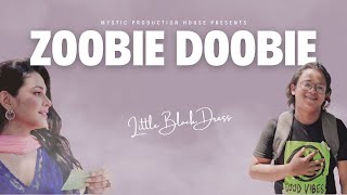 Zoobie Doobie | Official Music Video | Little Black Dress | ft. Alishmita, Jubin