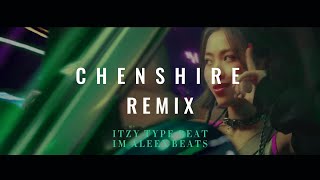 FREE ITZY REMIX - CHESHIRE (with vocals)