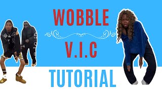 Wobble by V.I.C * STEP BY STEP DANCE TUTORIAL (beginner friendly)