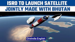 ISRO to launch its fifth mission this year, a satellite from Bhutan to be onboard | Oneindia News