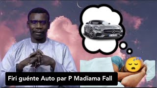 Firi guénte Auto par Pr Madiama Fall