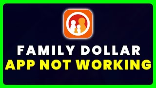 Family Dollar App Not Working: How to Fix Family Dollar App Not Working