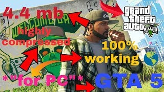 GTA 5 DOWNLOAD FOR PC HIGHLY COMPRESSED JUST 4.4 MB 100% WORKING